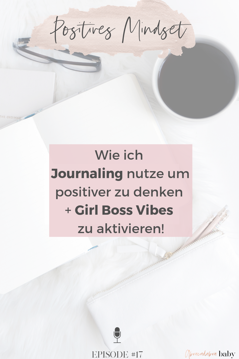 Positiver denken, Girl Boss Vibes aktivieren + Dein Mindset auf Erfolg einstimmen. Das sind meine besten Tipps für den Anfang!