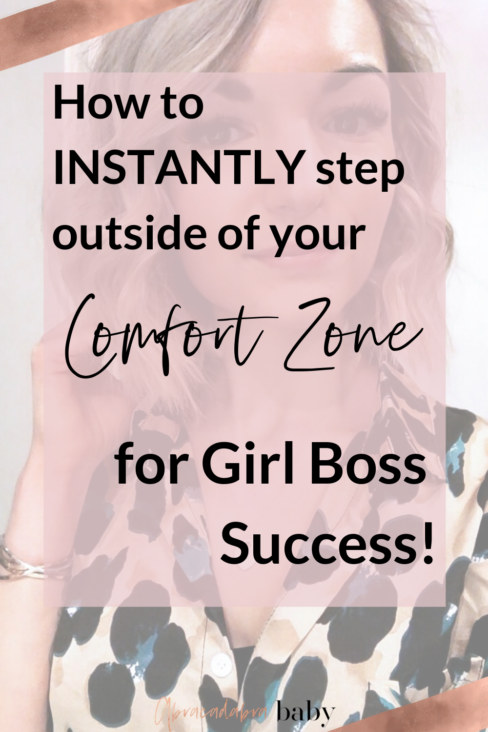 How to step outside of your comfort zone for Girl Boss success!