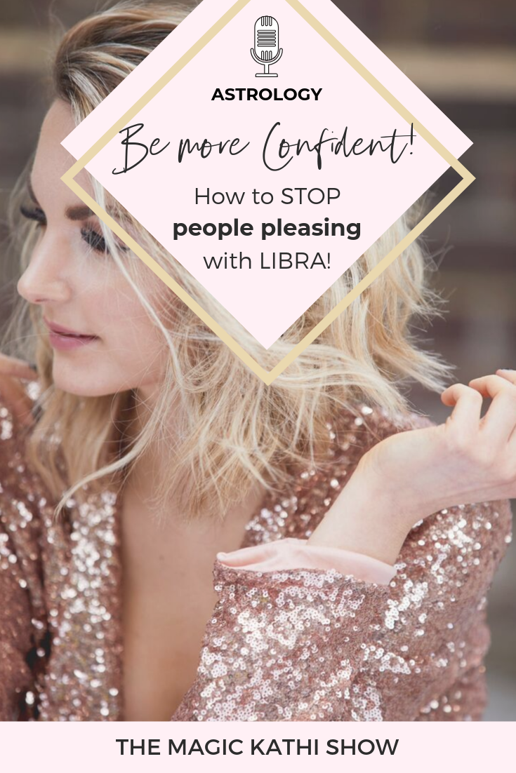 Learn from LIBRA season and stop people pleasing - be confident and authentic instead!