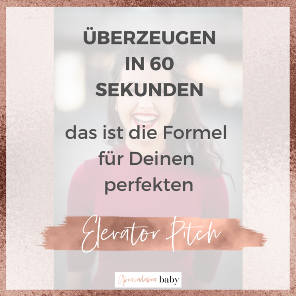 Überzeugen in 60 Sekunden: das ist die Formel für den perfekten Elevator Pitch!