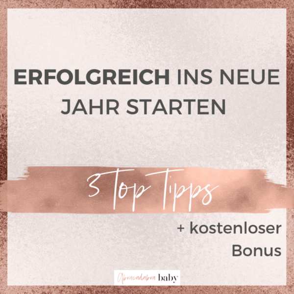 Erfolgreich ins neue Jahr starten mit diesen 3 Tipps! + kostenloser Bonus