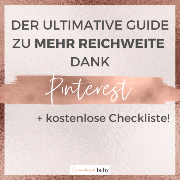 Der ultimative Pinterest Guide für mehr mehr Website Klicks + E-Mail Abonnenten – inklusive gratis Checkliste!