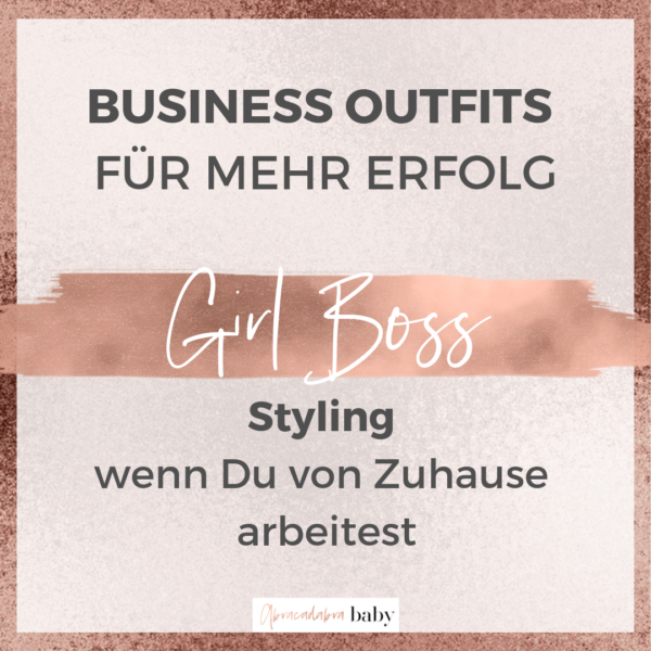 BizErfolg dank Girl Boss Outfit: wie Du von Zuhause arbeiten kannst & Dein Outfit trotzdem nach Erfolg aussiehst!